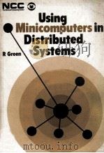 Using Minicomputers in Distributed Systems   1978  PDF电子版封面  0850122023   