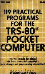 119 PRACTICAL PROGRAMS FOR THE TRS-80 POCKET COMPUTER   1982  PDF电子版封面  0830613501   