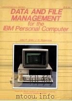 DATA AND FILE MANAGEMENT for the IBM Personal Computer   1983  PDF电子版封面  0697099873   