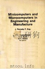 Minicomputers and Microcomputers in Engineering and Manufacture   1986  PDF电子版封面  0003831892   
