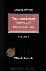 TRANSPORTATION SAFETY AND INSURANCE LAW SECOND EDITION VOLUME 2   1998  PDF电子版封面  0327003561   