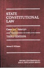 STATE CONSTITUTIONAL LAW THIRD EDITION   1993  PDF电子版封面  0327013427   