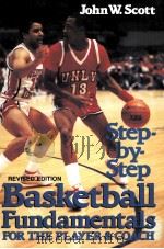STEP-BY-STEP BASKETBALL FUNDAMENTALS FOR THE PLAYER AND COACH REVISED EDITION（1989 PDF版）