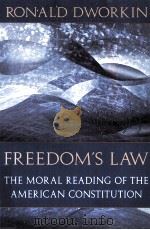FREEDOM‘S LAW:THE MORAL READING OF THE AMERICAN CONSTITUTION   1996  PDF电子版封面  0674319273   