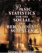 BASIC STATISTICS FOR THE SOCIAL AND BEHAVIORIAL SCIENCES   1996  PDF电子版封面  0023295244   