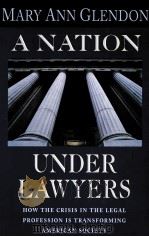 A NATION UNDER LAWYERS   1994  PDF电子版封面  0674601386   