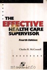 THE EFFECTIVE HEALTH CARE SUPERVISOR FOURTH EDITION   1997  PDF电子版封面  0834209861   