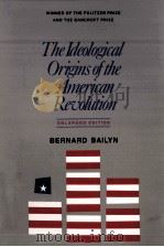 THE IDEOLOGICAL ORIGINS OF THE REVOLUTION ENLARGED EDITION   1992  PDF电子版封面    BERNARD BAILYN 