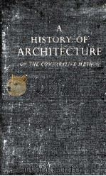 A HISTORY OF ARCHITECTURE ON THE COMPARATIVE METHOD     PDF电子版封面     