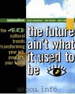 THE FUTURE AIN‘T WHAT IT USED TO BE   1998  PDF电子版封面  1573220809   