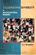 CELEBRATING DIVERSITY:A MULTICULTURAL READER   1995  PDF电子版封面  0669350818   