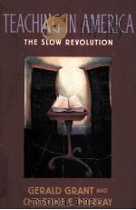 TEACHING IN AMERICA:THE SLOW REVOLUTION   1999  PDF电子版封面  0674869613   