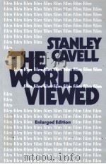THE WORLD VIEWED ENLARGED EDITION   1979  PDF电子版封面    STANLEY CAVELL 