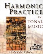 HARMONIC PRACTICE IN TONAL MUSIC   1997  PDF电子版封面  0393970744   
