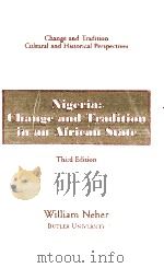 NIGERIA:CHANGE AND TRADITION IN AN AFRICAN STATE THIRD EDITION   1999  PDF电子版封面  1583900047   