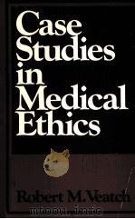 CASE STUDIES IN MEDICAL ETHICS（1977 PDF版）