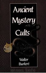 ANCIENT MYSTERY CULTS   1987  PDF电子版封面    WALTER BURKERT 
