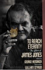 THE REACH ETERNITY:THE LETTERS OF JAMES JONES   1989  PDF电子版封面  0394575385   