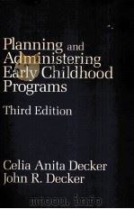 PLANNING AND ADMINISTERING EARLY CHILDHOOD PROGRAMS THIRD EDITION   1984  PDF电子版封面  0675201160   