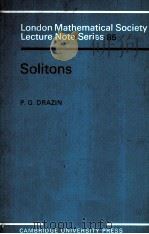 LONDON MATHEMATICAL SOCIETY LECTURE NOTE SERIES 85 SOLITONS   1983  PDF电子版封面  0521274222   