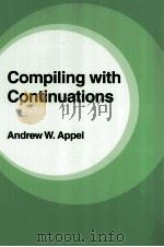 Compiling with Continuations   1992  PDF电子版封面  052103311X   