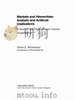 Markets and Hierarchies:Analysis and Antitrust Implications  A Study in the Economics of Internal Or     PDF电子版封面  0029353602   