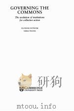 GOVERNING THE COMMONS  The evolution of institutions for collective action     PDF电子版封面     