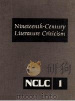 Nineteenth-Century Literature Criticism Volume 1   1981  PDF电子版封面    Laurie Lanzen Harris Editor 