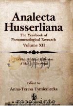 Analecta Husserliana The Yearbook of Phenomenological Research Volume XII The Philosophical Reflecti（1982 PDF版）