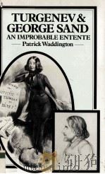Turgenev and George Sand:an improbable entente   1981  PDF电子版封面  0333291476;0705507033;0389201529   
