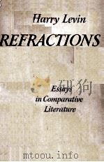 REFRACTIONS: Essays in Comparative Literature   1966  PDF电子版封面     