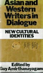 ASIAN AND WESTERN WRITERS IN DIALOGUE New Cultural Identities（1982 PDF版）