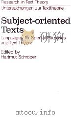 Subject-oriented Texts Languages for Special Purposes and Text Theory   1991  PDF电子版封面  3110125684;0899257127   