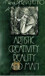 ARTISTIC CREATIVITY REALITY AND MAN（1986 PDF版）