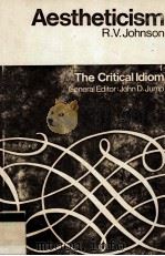 Aestheticism/R.V.Johnson  The Critical Idiom   1969  PDF电子版封面     