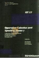OPERATOR CALCULUS AND SPECTRAL THEORY  OT57（1992 PDF版）