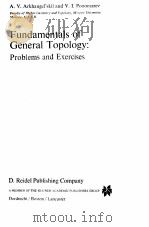 FUNDAMENTALS OF GENERAL TOPOLOGY:PROBLEMS AND EXERCISES   1984  PDF电子版封面  9027713553   