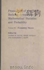 PROCEEDINGS OF THE SIXTH BERKELEY SYMPOSIUM ON MATHEMATICAL STATISTICS AND PROBABILITY VOLUME III   1972  PDF电子版封面  0520021851   