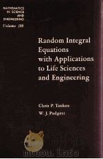 RANDOM INTEGRAL EQUATIONS WITH APPLICATIONS TO LIFE SCIENCES AND ENGINEERING（1974 PDF版）