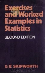 EXERCISES AND WORKED EXAMPLES IN STATISTICS SECOND EDITION   1980  PDF电子版封面  0435537911   