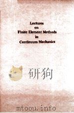 LECTURES ON FINITE ELEMENT METHODS IN CONTINUUM MECHANICS（1973 PDF版）