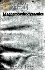 MAGNETOHYDRODYNAMICS   1990  PDF电子版封面  0792319375   