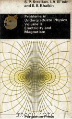 PROBLEMS IN UNDERGRADUATE PHYSICS VOLUME II ELECTRICITY AND MAGNETISM（1965 PDF版）