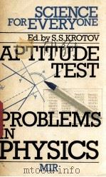 APTITUDE TEST PROBLEMS IN PHYSICS   1990  PDF电子版封面     