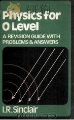 PHYSICS FOR O LEVEL（1975 PDF版）