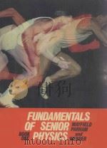 FUNDAMENTALS OF SENIOR PHYSICS  BOOK ONE   1978  PDF电子版封面     