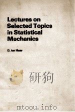 LECTURES ON SELECTED TOPICS IN STATISTICAL MECHANICS   1977  PDF电子版封面  0080179371   