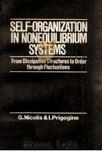 SELFORGANIZATION IN NONEQUIL IBRIUM SYSTEMS   1977  PDF电子版封面    G. NICOLIS & I. PRIGOGINE 