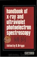 HANDBOOK OF X-RAY AND ULTRAVIOLET PHOTOELECTRON SPECTROSCOPY   1978  PDF电子版封面  0855012080   