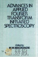 ADVANCES IN APPLIED FOURIER TRANSFORM INFRARED SPECTROSCOPY   1988  PDF电子版封面  0471920347   